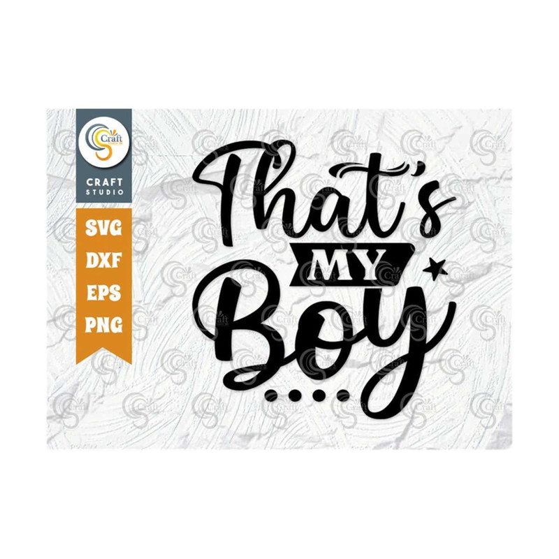 MR-239202318449-thats-my-boy-svg-cut-file-boy-svg-birthday-squad-svg-image-1.jpg