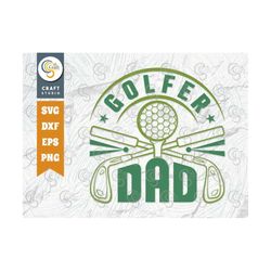 golfer dad svg cut file, sports svg, golf svg, golfer dad svg, golfer gift svg, golf ball svg, golf quote design, tg 020