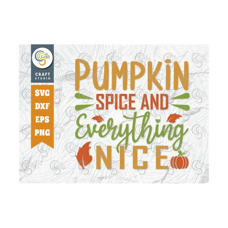 MR-239202318931-pumpkin-spice-and-everything-nice-svg-cut-file-pumpkin-svg-image-1.jpg