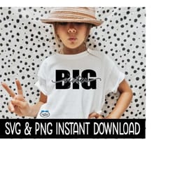 big sister svg, big sister png, big sister shirt svg, brother tee, instant download, cricut cut files, silhouette cut fi