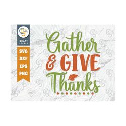gather and give thanks svg cut file, give thanks svg, autumn leaves svg, thanksgiving svg, thankful, autumn, thanksgivin