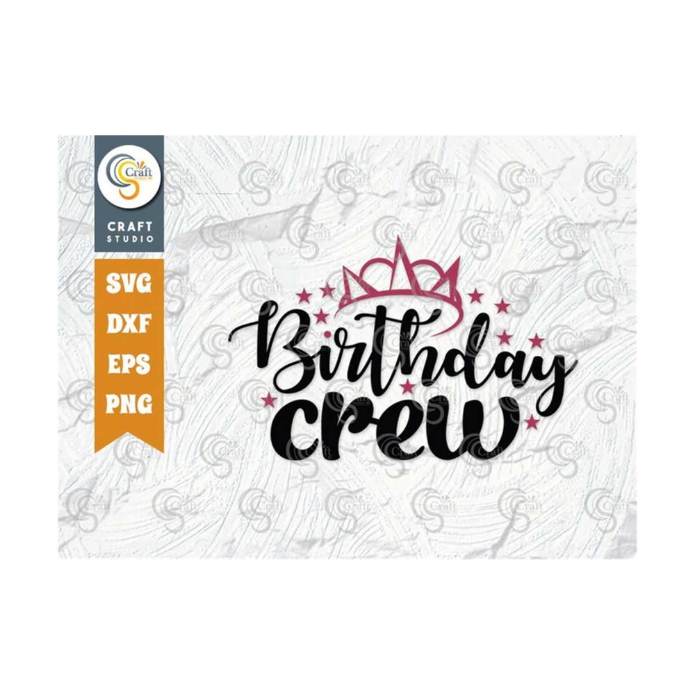 MR-2392023181453-birthday-crew-svg-cut-file-crew-birthday-svg-birthday-gift-image-1.jpg