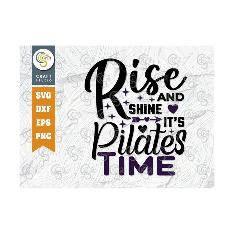 MR-2392023181542-rise-and-shine-its-pilates-time-svg-cut-file-physical-image-1.jpg