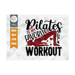pilates is my favorite workout svg cut file, gym svg, motivation svg, pilates svg, physical exercise svg, pilates quote