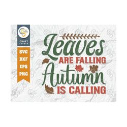 leaves are falling autumn is calling svg cut file, autumn is calling svg, leaves are falling, thanksgiving svg, thanksgi