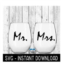 mr. and mrs. svg, wedding tee shirt svg files, wine glass svg, instant download, cricut cut files, silhouette cut files,
