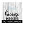 MR-239202318278-because-toddlers-svg-funny-wine-quotes-svg-file-instant-image-1.jpg