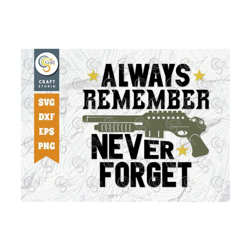 MR-239202318292-always-remember-never-forget-svg-cut-file-veteran-svg-image-1.jpg