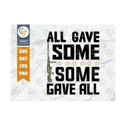 all gave some some gave all svg cut file, veteran svg, memorial svg, independence day svg, soldier svg, patriotic, veter
