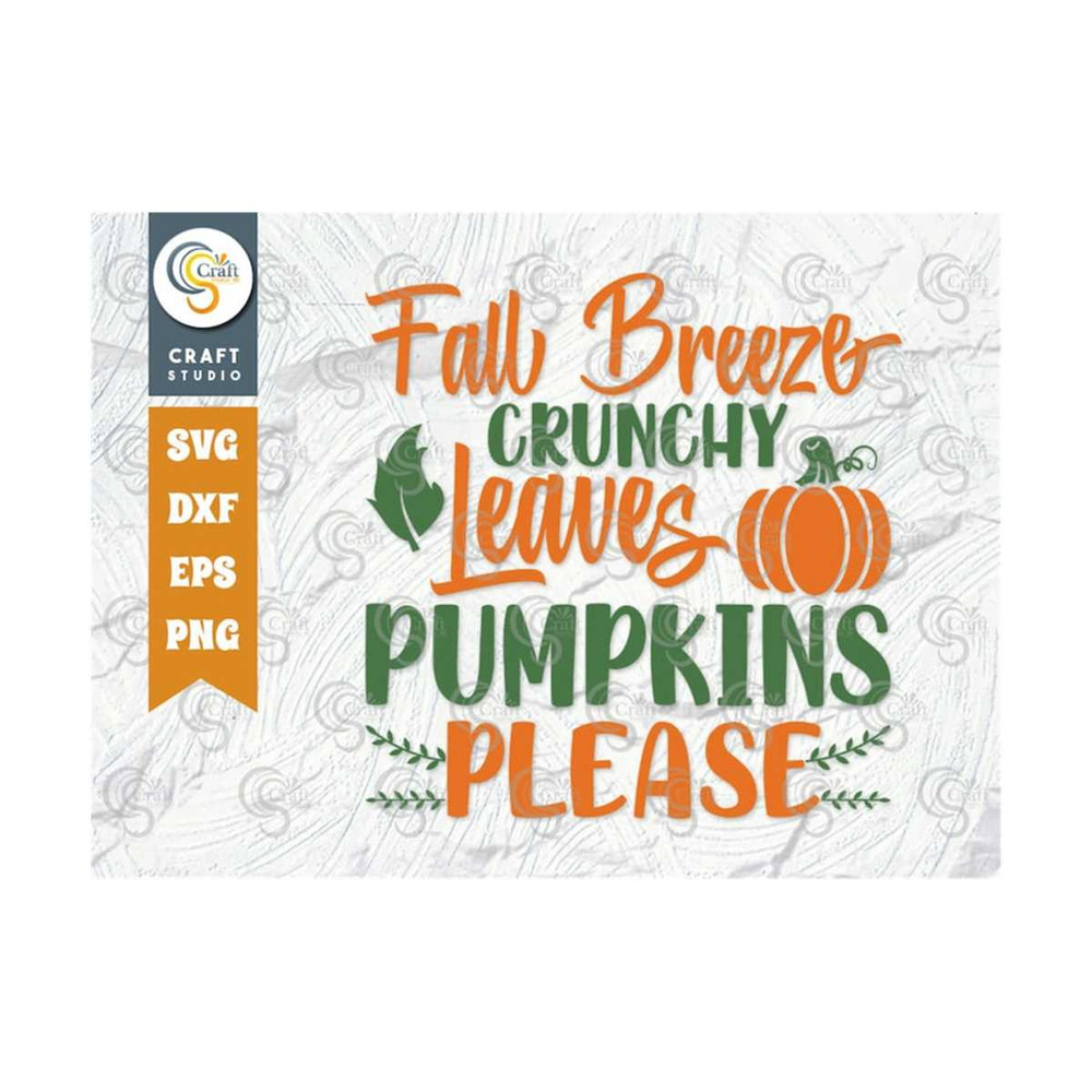 MR-2392023182957-fall-breeze-crunchy-leaves-pumpkins-please-svg-cut-file-image-1.jpg