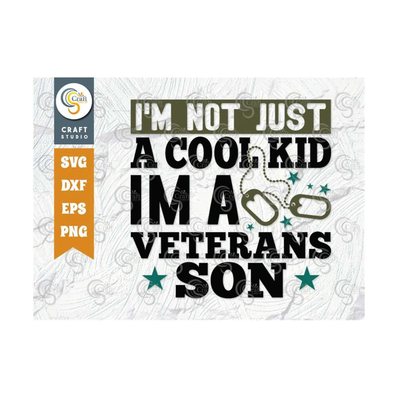 MR-2392023183012-im-not-just-a-cool-kid-im-a-veterans-son-svg-cut-image-1.jpg