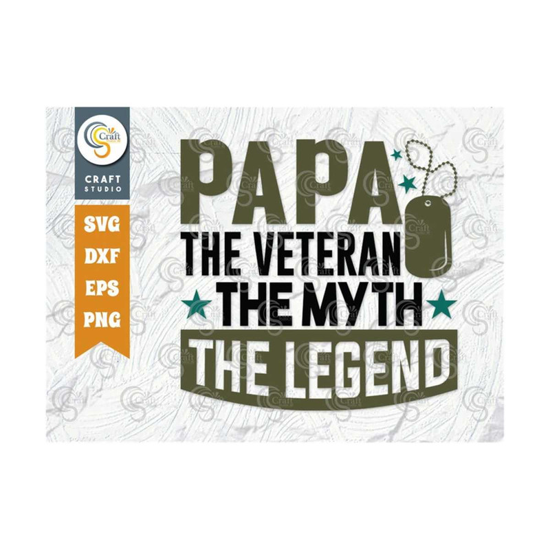 MR-2392023183146-papa-the-veteran-the-myth-the-legend-svg-cut-file-veteran-image-1.jpg