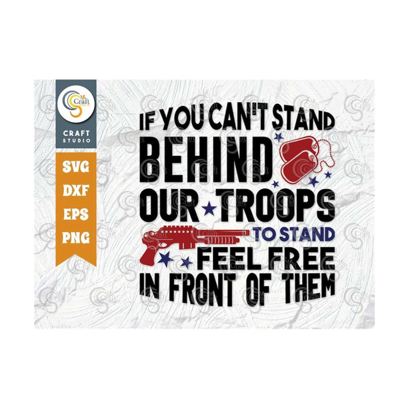 MR-2392023183540-if-you-wont-stand-behind-our-troops-feel-free-to-stand-in-image-1.jpg