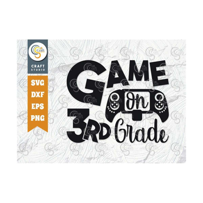 MR-2392023183643-game-on-3rd-grade-svg-cut-file-back-to-school-svg-first-day-image-1.jpg