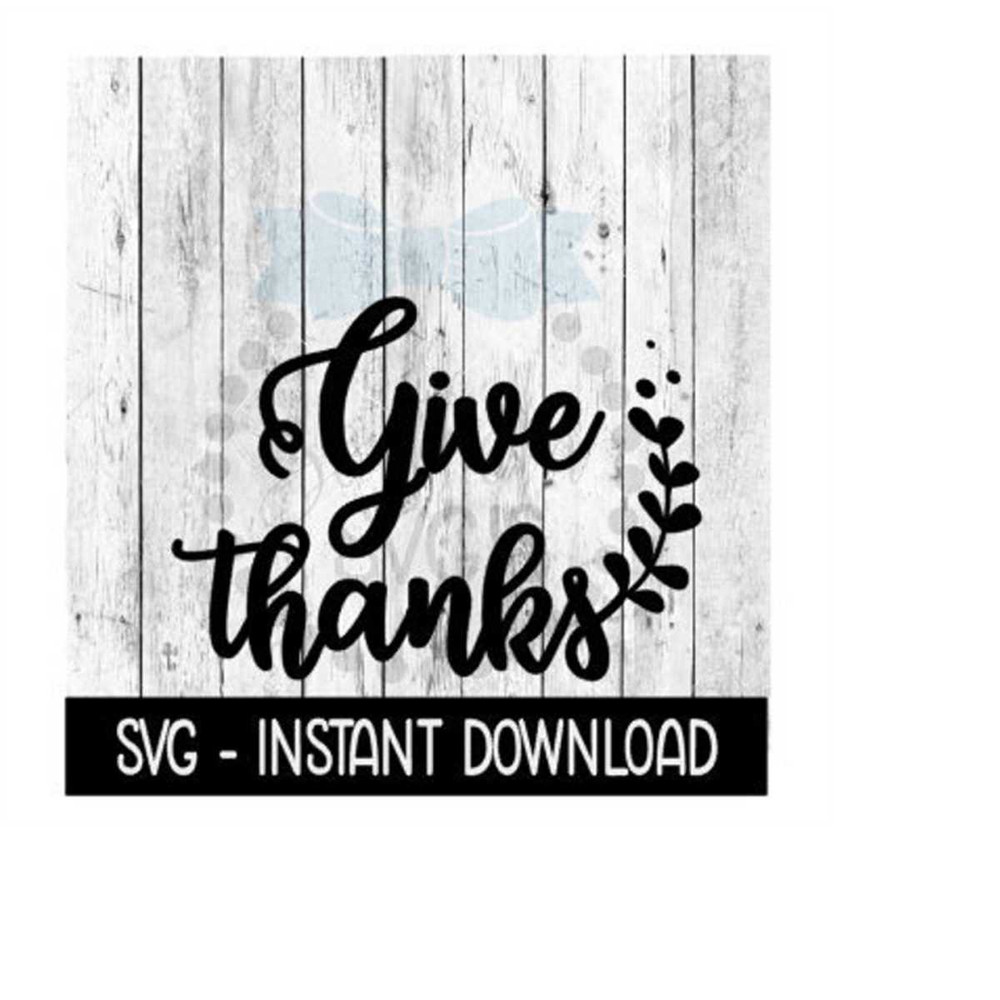 MR-2392023184356-give-thanks-svg-thanksgiving-svg-files-farmhouse-sign-svg-image-1.jpg