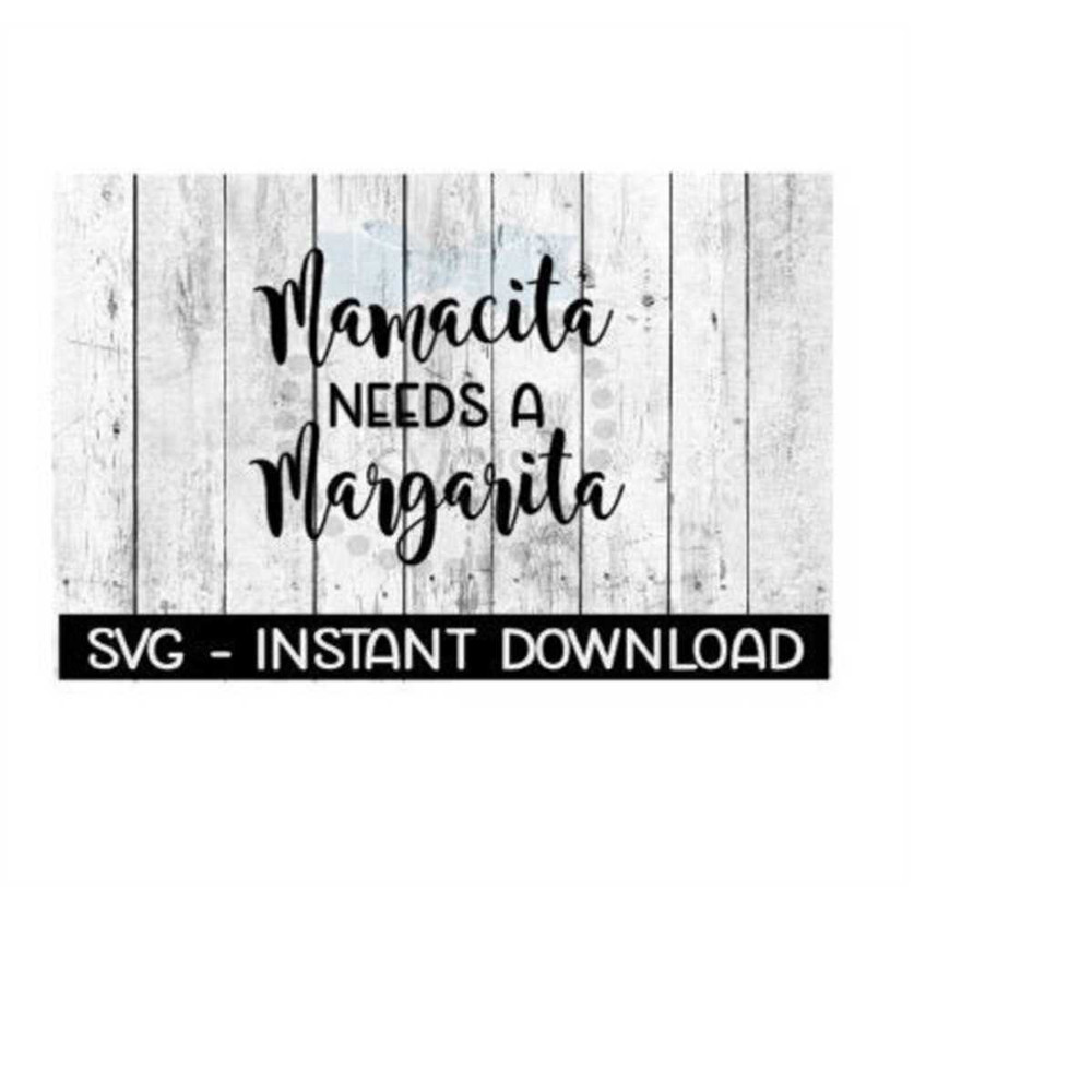 MR-2392023184433-mamacita-needs-a-margarita-svg-svg-files-instand-download-image-1.jpg