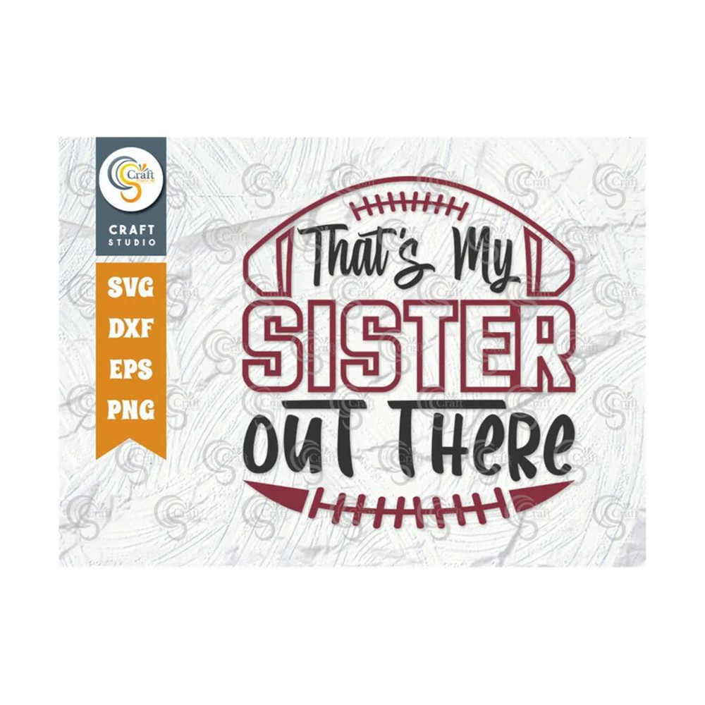 MR-2392023184445-thats-my-sister-out-there-svg-cut-file-sports-svg-image-1.jpg