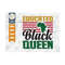 MR-2392023185059-educated-black-queen-svg-cut-file-black-girl-svg-black-queen-image-1.jpg