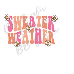 digital png file sweater weather daisy daisies retro printable sticker waterslide dtg dtf t-shirt sublimation design ins