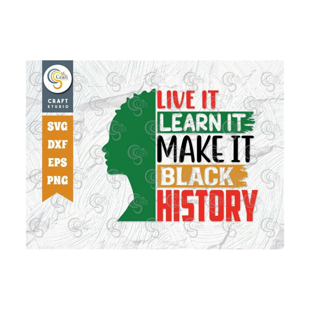 MR-239202319146-live-it-learn-it-make-it-black-history-svg-cut-file-african-image-1.jpg