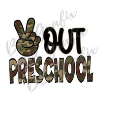 Digital Png File Peace Out Preschool Last Day of School Camo Printable Clip Art Tee Shirt T-Shirt Sublimation Design INS
