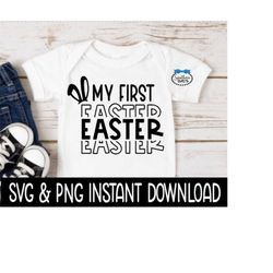 My 1st Easter SVG, My 1st Easter PNG, Easter Stacked Shirt SVG, Easter Tee, Instant Download, Cricut Cut Files, Silhouet