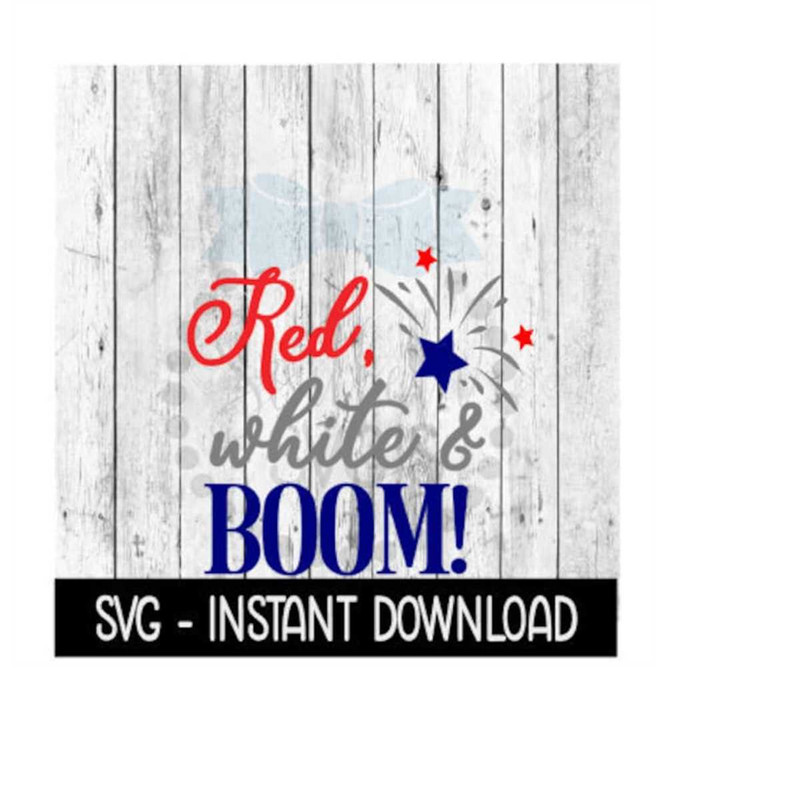 MR-2392023192441-red-white-and-boom-4th-of-july-svg-funny-wine-svg-files-svg-image-1.jpg