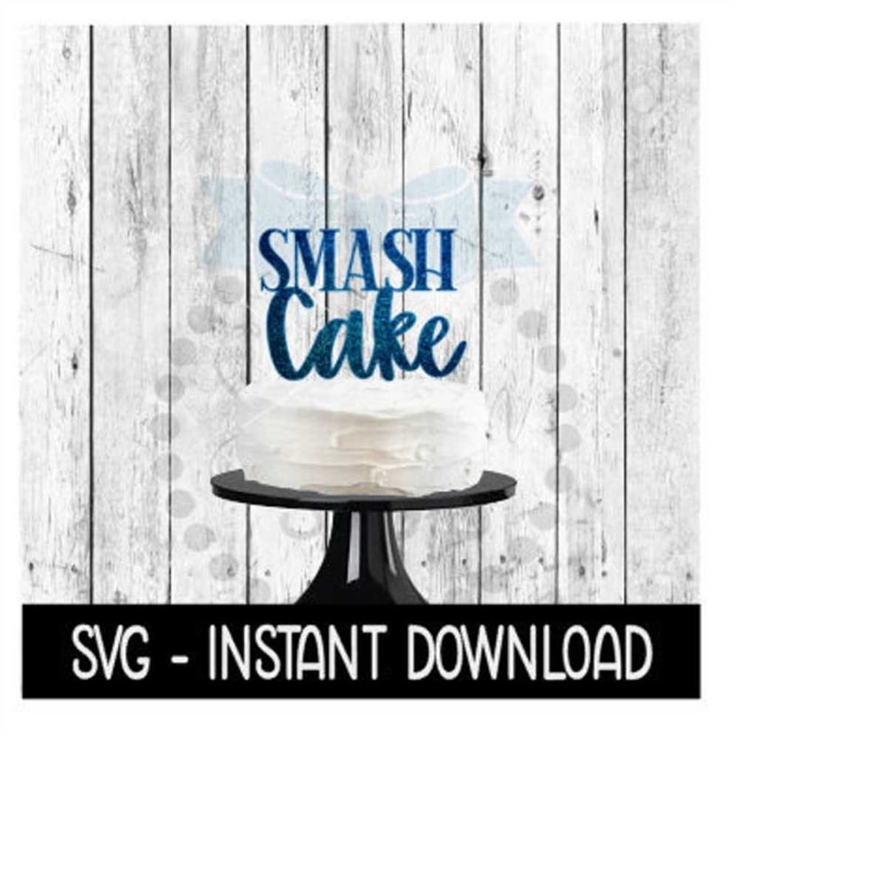 MR-2392023192611-cake-topper-svg-file-smash-cake-cake-topper-svg-instant-image-1.jpg