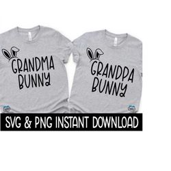 grandma bunny grandpa bunny svg set, easter png set, grandparents matching tee svg, instant download, cricut cut files,