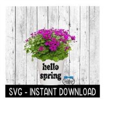 Hello Spring SVG, Flower Pot Decal SVG Files, Instant Download, Cricut Cut Files, Silhouette Cut Files, Download, Print