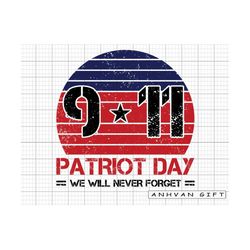 patriot day we will never forget svg, patriot day svg, 911 memorial  svg, twin towers svg, 911 svg, never forget svg, pa