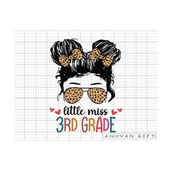 little miss 3rd grade svg, messy bun girl back to school svg, first day of school, 3rd grade svg, teacher gift, hello sc