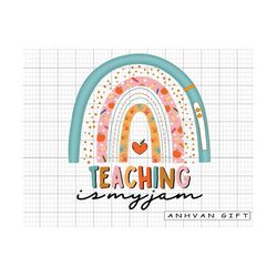teacher is my jam svg, teacher shirt, teacher rainbow, funny teacher, teacher life svg, teacher quote svg, back to schoo