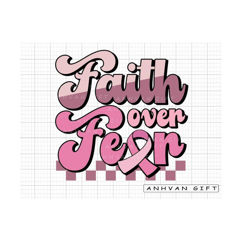 MR-249202313337-faith-over-fear-png-believe-png-hope-png-breast-cancer-png-image-1.jpg