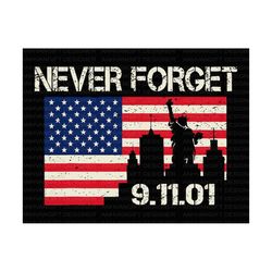 never forget 911 svg, patriot day svg, patriotic flag svg, us flag svg, twin towers svg, 911 svg, never forget svg, patr