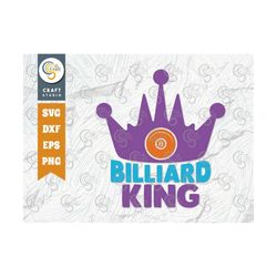 billiard king svg cut file, billiard svg, pool svg, billiard quote design svg, tg 0024