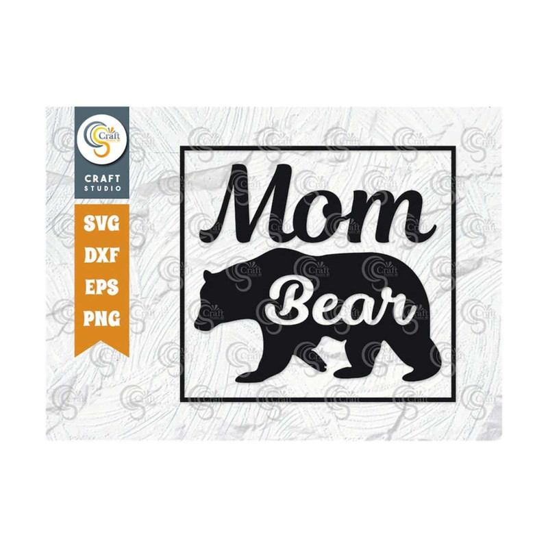 MR-249202313480-mom-bear-svg-cut-file-mom-bear-svg-bear-svg-mother-bear-image-1.jpg