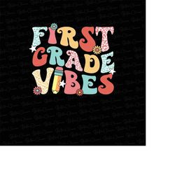 First Grade Vibes Png, Hello 1st Grade Png, Back to School Design, Sublimation Designs Downloads, First Day Of School, T
