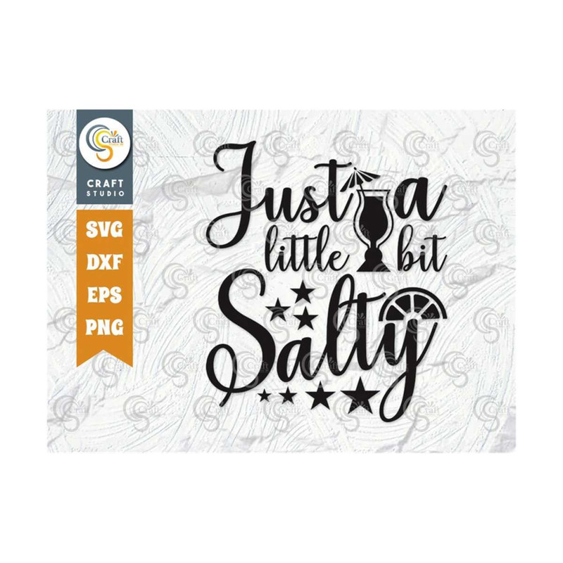 MR-2492023135133-just-a-little-bit-salty-svg-cut-file-summer-tshirt-design-image-1.jpg
