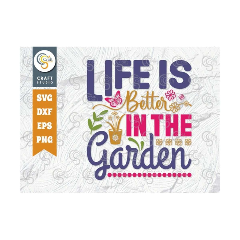 MR-2492023135512-life-is-better-in-the-garden-svg-cut-file-butterfly-svg-image-1.jpg