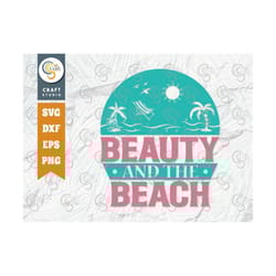 beauty and the beach svg cut file, summer svg, beach life svg, seabeach svg, palm tree svg, beach lover svg, summer quot