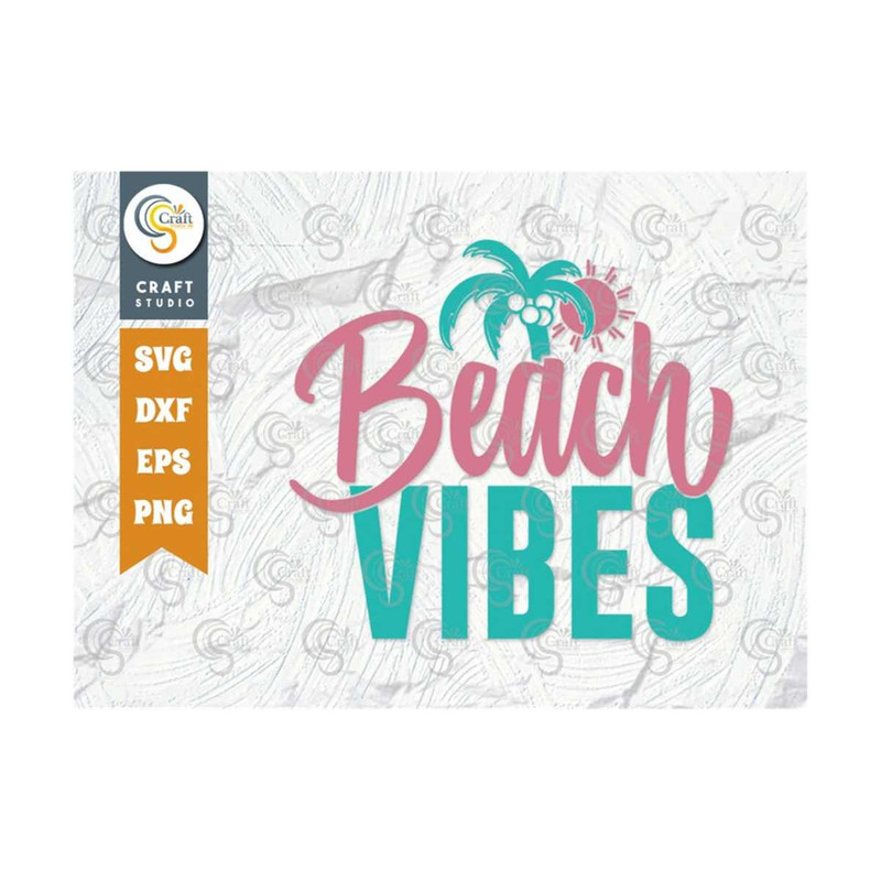 MR-2492023135755-beach-vibes-svg-cut-file-summer-svg-beach-life-svg-seabeach-image-1.jpg