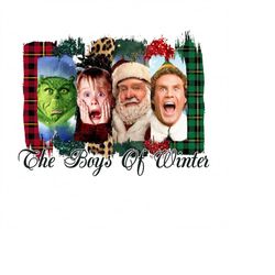 The Boys of Winter SUBLIMATION Digital Design, PNG, Christmas, Grinch, Santa, Home Alone, Griswold