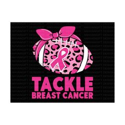 tackle breast cancer svg, breast cancer svg, pink ribbon svg, leopard rugby svg, breast cancer shirt, breast cancer awar