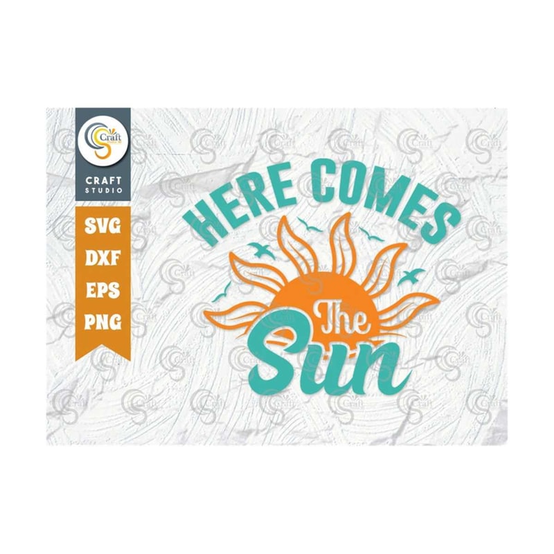 MR-2492023141512-here-comes-the-sun-svg-cut-file-summer-svg-holiday-svg-sun-image-1.jpg