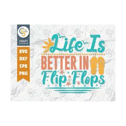 Life Is Better In Flip Flops SVG Cut File, Summer Svg, Ocean Svg, Flip Flops Svg, Summer Time Svg, Vacation, Summer Quot
