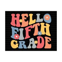 hello 5th grade svg, hello fifth grade svg, retro quotes svg, back to school, first day of school, teacher gift, hello s