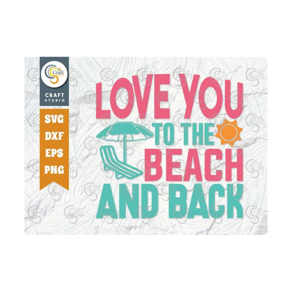 MR-2492023141915-love-you-to-the-beach-and-back-svg-cut-file-beach-chair-svg-image-1.jpg