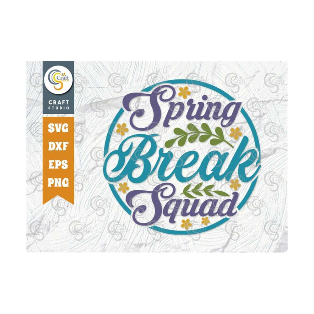 MR-2492023141957-spring-break-squad-svg-cut-file-spring-svg-flower-svg-image-1.jpg