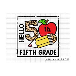 hello 5th grade square svg, 5th grade svg, school shirt, pencil apple svg, first day of school svg, back to school svg c